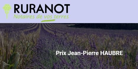 Édition 2025 du prix Jean-Pierre HAUBRE par le GIE RURANOT : valoriser le droit rural et récompenser l'excellence universitaire