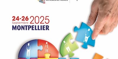 Le Congrès des Notaires de France : une édition 2025 tournée vers la famille
