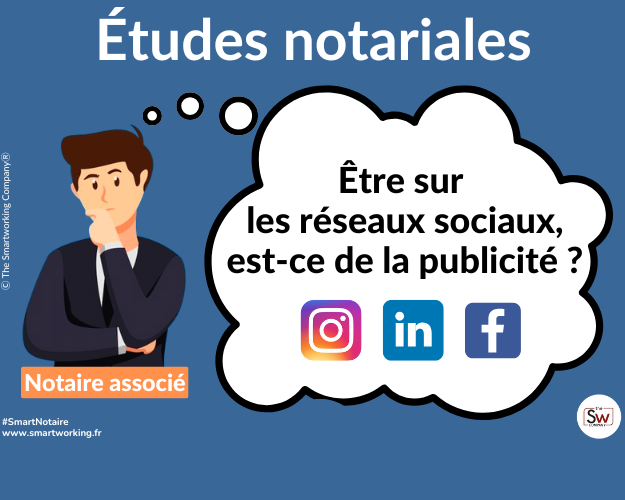 Notaires : les réseaux sociaux, c'est de la publicité ?